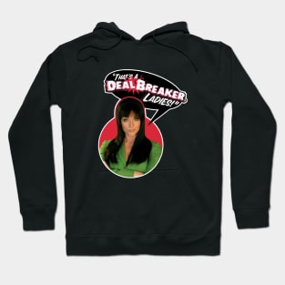 thats a deal breaker ladies Hoodie